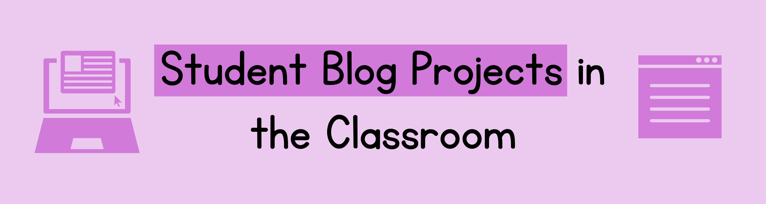 Bringing Blogging into the Classroom with Student Blog Projects ...